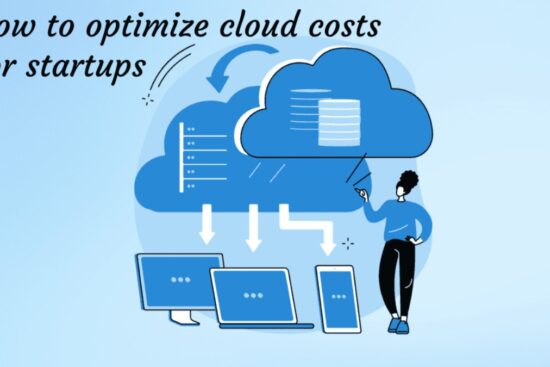 How to optimize cloud costs for startups