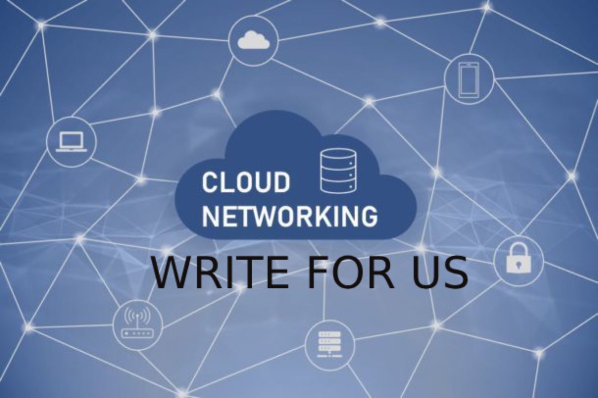 cloud networking write for us